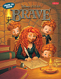 Learn to Draw Disney Pixar Brave: Learn to Draw Merida, Elinor, Angus, and Other Characters from Disney/Pixar's Brave Step by Step! (Learn to Draw) Cover