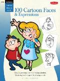 Cartooning: 100 Cartoon Faces & Expressions (How to Draw and Paint) Cover