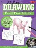 All about Drawing Farm & Forest Animals: Learn to Draw More Than 40 Barnyard Animals and Wildlife Critters Step by Step (All about Drawing) Cover