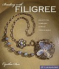 Beading with Filigree: Beautiful Jewelry, Simple Techniques (Lark Jewelry Book)