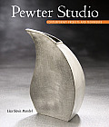 Pewter Studio: Contemporary Projects and Techniques