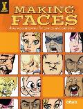 Making Faces: Drawing Expressions for Comics and Cartoons