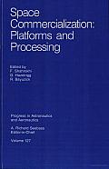 Space Commercialization: Platforms and Processing