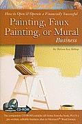 How to Open & Operate a Financially Successful Painting, Faux Painting, or Mural Business: With Companion CD-ROM (Back-To-Basics) Cover