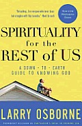 Spirituality for the Rest of Us: A down-to-earth Guide to Knowing God Cover