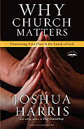 Why Church Matters: Discovering Your Place in the Family of God Cover