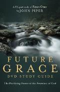 Future Grace DVD Study Guide: The Purifying Power of the Promises of God Cover