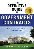 The Definitive Guide to Government Contracts: Everything You Need to Apply for and Win Federal and GSA Schedule Contracts (Winning Government Contracts) Cover