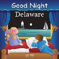 Good Night Delaware (Good Night Our World) Cover