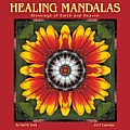 Healing Mandalas 2013 Wall Calendar: Blessings of Earth and Heaven