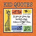 Kid Quotes, by Kate Harper 2013 Wall Calendar