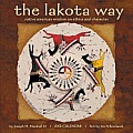 The Lakota Way 2013 Wall Calendar: Native American Wisdom on Ethics & Character