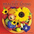A Year of Healthy Living Calendar: Recipes and Tips for Your Health and Well Being
