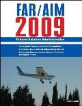 Federal Aviation Regulations/Aeronautical Information Manual 2009 (Far/Aim 2009)