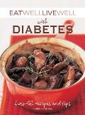 Eat Well Live Well with Diabetes: Low-Gl Recipes and Tips (Eat Well, Live Well)