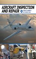 Aircraft Inspection and Repair: Acceptable Methods, Techniques, and Practices