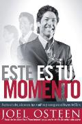 Este Es Tu Momento: Activa Tu Fe, Alcanza Tus Suenos y Asegura El Favor de Dios