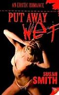 Put Away Wet