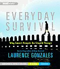 Everyday Survival: Why Smart People Do Stupid Things
