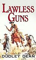 Lawless Guns (Large Print)