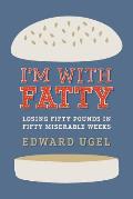 I'm with Fatty Signed Edition