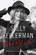 Read My Lips: Stories of a Hollywood Life