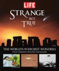 Strange But True: The World's Weirdest Wonders (Life)