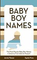 Baby Boy Names: The Most Popular Baby Boy Names in America from 1900 to Present