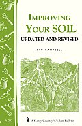 Improving Your Soil: Storey's Country Wisdom Bulletin A-202