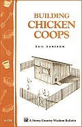 Building Chicken Coops: Storey Country Wisdom Bulletin A-224
