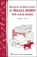 Building or Renovating a Small Barn for Your Horse