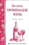 Making Homemade Wine: Storey's Country Wisdom Bulletin A-75