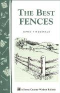 The Best Fences: Storey's Country Wisdom Bulletin A-92