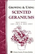 Growing & Using Scented Geraniums: Storey's Country Wisdom Bulletin A-131