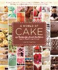 A World of Cake: 150 Recipes for Sweet Traditions from Cultures Near and Far Cover