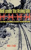 Hell under the Rising Sun: Texan POWs and the Building of the Burma-Thailand Death Railway
