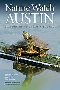 Nature Watch Austin: Guide to the Seasons in an Urban Wildland Cover