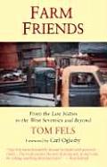 Farm Friends: From the Late Sixties to the West Seventies and Beyond