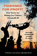 Poisoned for Profit: How Toxins Are Making Our Children Chronically Ill--With New Information on What We Can Do Cover