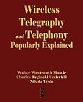 Wireless Telegraphy and Telephony Popularly Explained