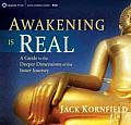 Awakening Is Real: A Guide to the Deeper Dimensions of the Inner Journey