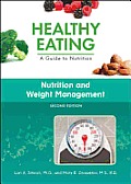 Nutrition and Weight Management, Second Edition (Healthy Eating: A Guide to Nutrition)
