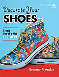 eBook Decorate Your Shoes! Create One-of-a-kind Footwear