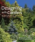 Designing with Conifers: The Best Choices for Year-Round Interest in Your Garden