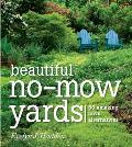 Beautiful No-Mow Yards: 50 Amazing Lawn Alternatives