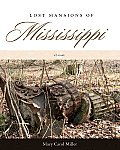 Lost Mansions of Mississippi, Volume II