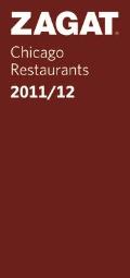 2011/12 Chicago Restaurants (Zagat Survey: Chicago Restaurants)
