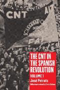 The CNT in the Spanish Revolution, Volume 1