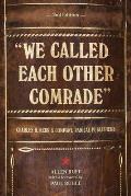We Called Each Other Comrade: Charles H. Kerr & Company, Radical Publishers
