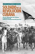 Soldado De La Revolucion Cubanabrde Los Canaverales De Oriente a General De Las Fuerzas Armadas Revolucionarias